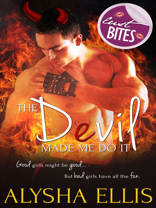 Title details for The Devil Made Me Do It by Alysha Ellis - Available